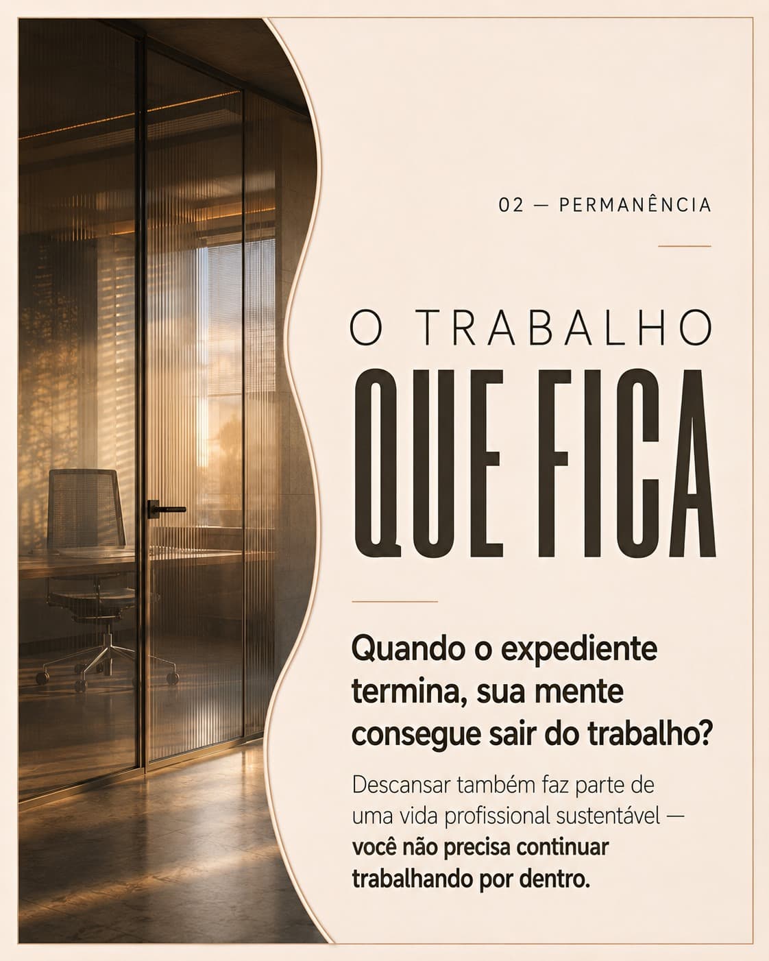 Cartão "02 — Permanência: o trabalho que fica" sobre desconectar a mente do trabalho